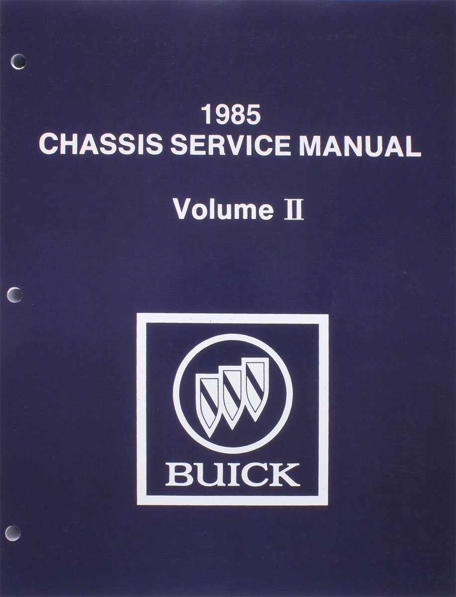 Chassis Service Manual for 1985 Buick Century, Electra, Lesabre, Regal, Riviera, Skyhawk, Skylark