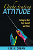 Orchestrating Attitude Author: Lee J. Colan - image 1