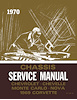Chassis Service Manual for 1969 Chevrolet Corvette, 1970 Chevrolet Full Size, Chevelle, El Camino, Monte Carlo, Nova