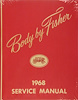 Fisher Body Service Manual for 1968 Buick, Cadillac, Chevrolet, Oldsmobile and Pontiac Models, A-B-C-D-E-F-G-X Body Styles - image 1