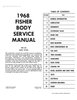 Fisher Body Service Manual for 1968 Buick, Cadillac, Chevrolet, Oldsmobile and Pontiac Models, A-B-C-D-E-F-G-X Body Styles - image 2
