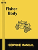 Fisher Body Service Manual for 1975 Buick, Cadillac, Chevrolet, GMC, Oldsmobile, Pontiac Models, A-B-C-D-E-F-H-X Body Styles - image 1