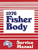 Fisher Body Service Manual for 1976 Buick, Cadillac, Chevrolet, GMC, Oldsmobile, Pontiac Models,  A-B-C-D-E-F-G-H-X Body Styles - image 1