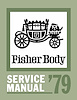 Fisher Body Service Manual for 1979 Buick, Cadillac, Chevrolet, GMC, Oldsmobile, Pontiac Models, A-B-C-D-F-G-H-K-X Body Styles - image 1