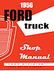 Shop Manual for 1956 Ford F100, F250, F350, P350, Courier Sedan Delivery Truck