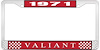 1971 Valiant License Plate Frame - Red - image 1