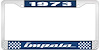 1973 Impala Blue And Chrome License Plate Frame With White Lettering - image 1