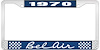 1970 Bel Air Blue And Chrome License Plate Frame With White Lettering - image 1