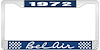 1972 Bel Air Blue And Chrome License Plate Frame With White Lettering - image 1