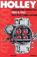 Book: Holley Carburetor Handbook 4150 & 4160 Author: Mike Urich