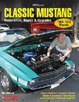 Book: Classic Mustang Restoration, Repair & Upgrades Author: Editors of Mustang Monthly