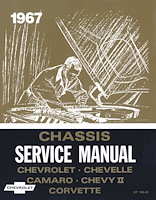 Chassis Service Manual for 1967 Chevrolet Full Size, Camaro, Chevelle, Chevy II, Corvette, El Camino