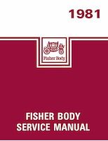 Fisher Body Service Manual for 1981 Buick, Cadillac, Chevrolet, GMC, Oldsmobile, Pontiac Models, A-B-C-D-E-F-G-J-K Body Styles