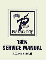Fisher Body Service Manual for 1984 Buick, Cadillac, Chevrolet, Oldsmobile and Pontiac Models, A-J-X Body Styles