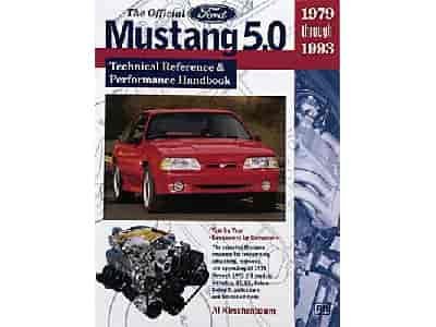 The Official Ford Mustang 5.0L 1979-93 Technical Reference & Performance Handbook