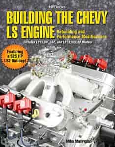 Building the Chevy LS Engine Author: Mike Mavrigian