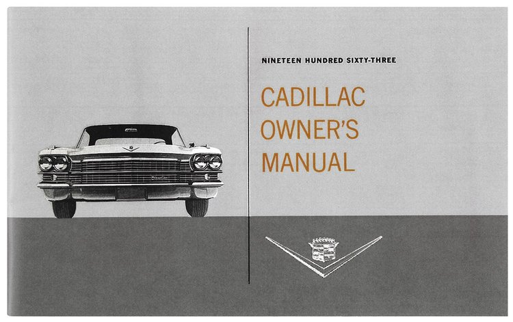 Owner's Manual for 1963 Cadillac Calais, DeVille, Eldorado, Fleetwood, Series 60/62/75 [Original Reprint]
