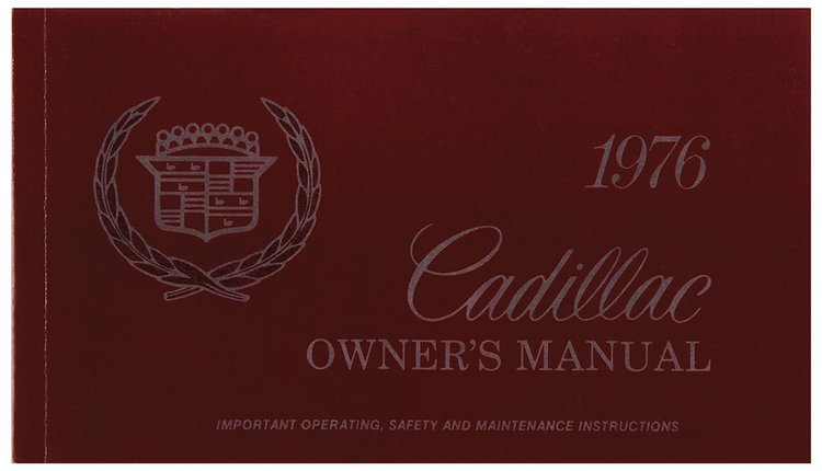 Owner's Manual for 1976 Cadillac Calais, DeVille, Eldorado, Fleetwood, Seville [Original Reprint]