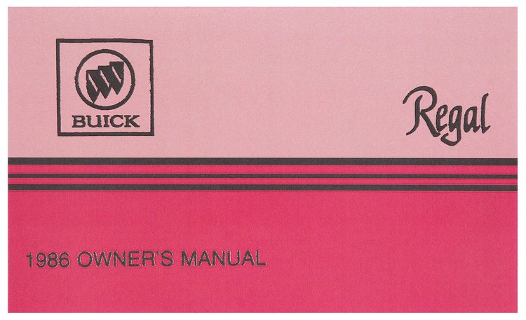 Owner's Manual for 1986 Buick Regal [Original Reprint]