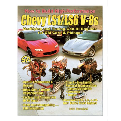 Modifying High-Performance LS1/LS6 Engines Reference Book Step-By-Step Guides