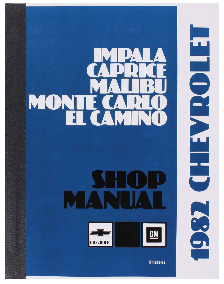 Chassis Service Manual for 1982 Chevrolet Caprice, El Camino, Impala, Malibu, Monte Carlo
