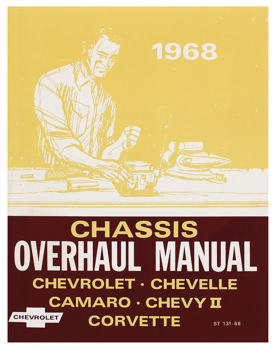 Chassis Overhaul Manual for 1968 Chevrolet Camaro, Chevelle, Chevy II, Corvette, El Camino
