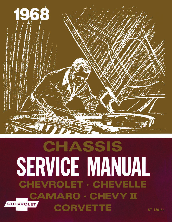 Chassis Service Manual for 1968 Chevrolet Full Size, Camaro, Chevelle, Chevy II, Corvette, El Camino