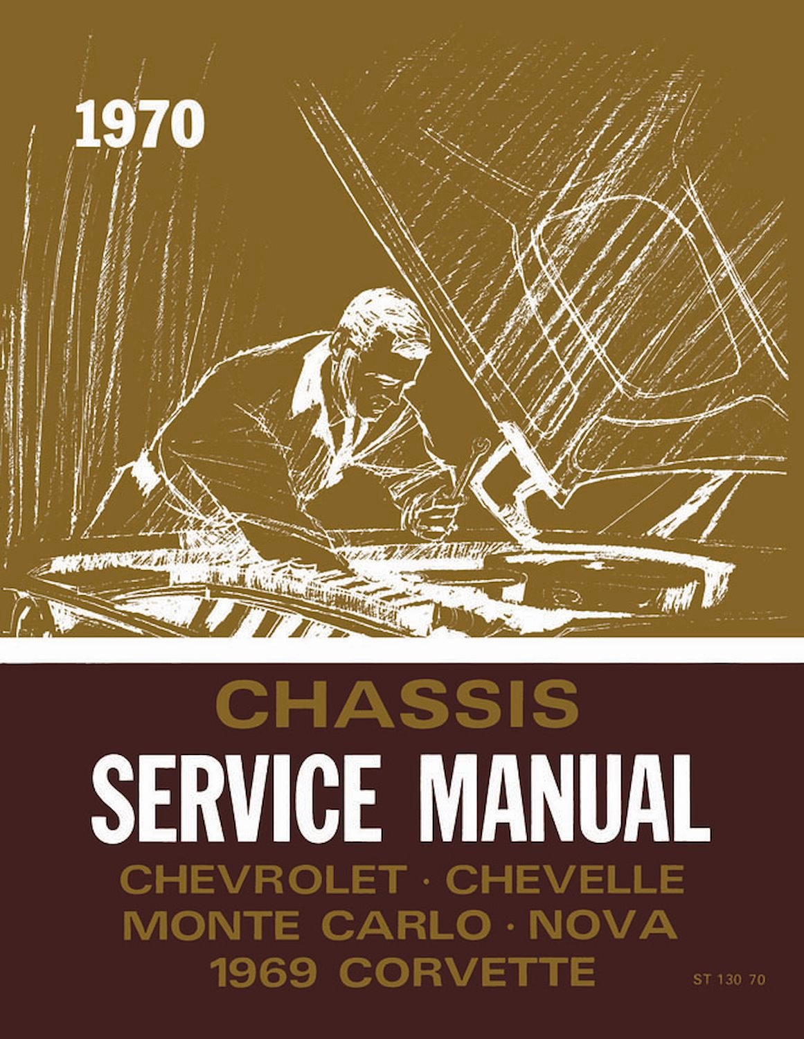 Chassis Service Manual for 1969 Chevrolet Corvette, 1970 Chevrolet Full Size, Chevelle, El Camino, Monte Carlo, Nova